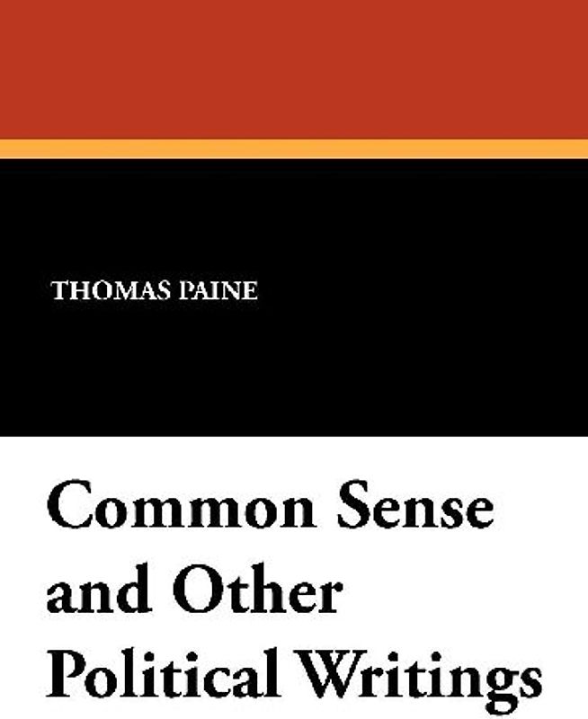 Common Sense and Other Political Writings