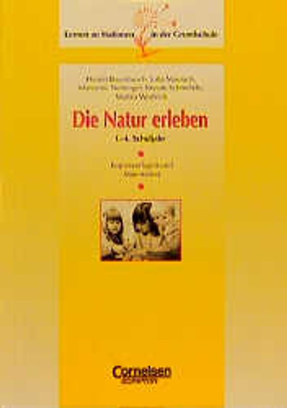 Lernen an Stationen in der Grundschule / Die Natur erleben. 1.-4. Schuljahr. Kopiervorlagen und Materialien