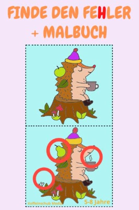 Finde den Fehler + Malbuch: Lustige Bilderrätsel. 5 bis 8 Jahre.