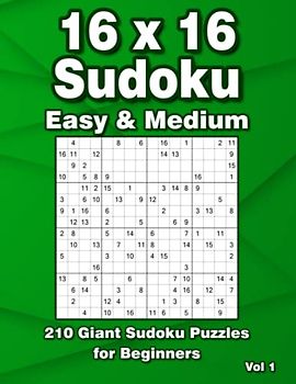 16x16 Sudoku Puzzle Book Easy & Medium: Large Print Puzzle Book with 210 Sudoku for Adults