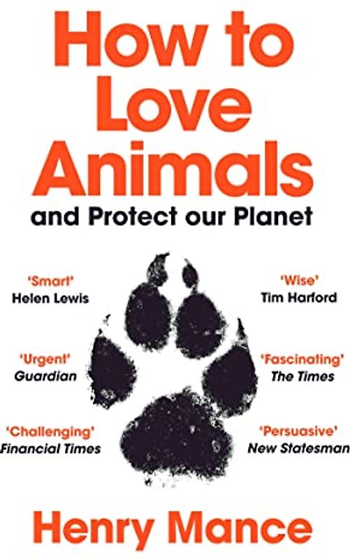 How to Love Animals: And Protect Our Planet