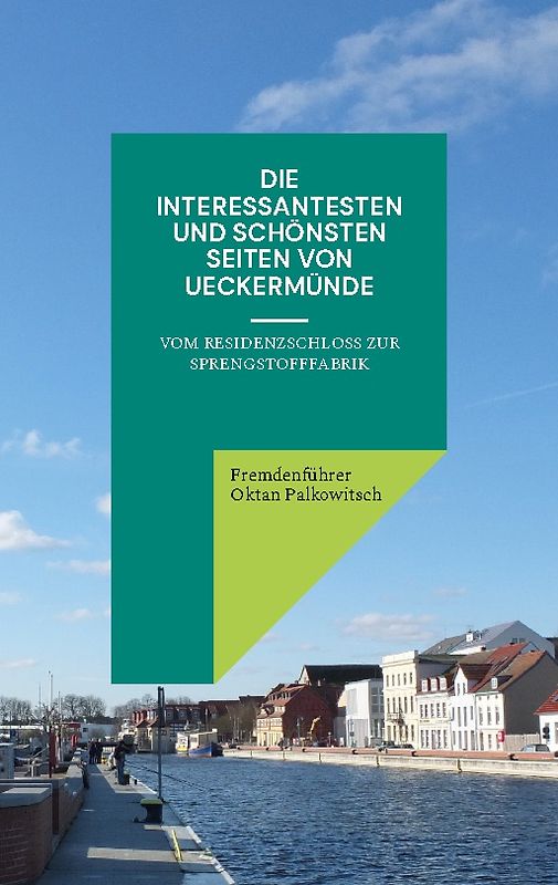 Die interessantesten und schönsten Seiten von Ueckermünde