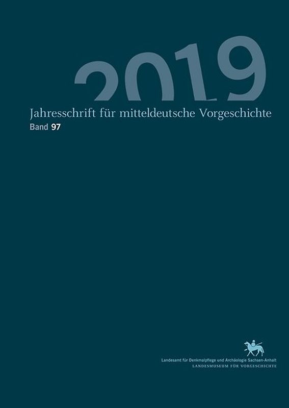 Jahresschrift für mitteldeutsche Vorgeschichte / Jahreschrift für Mitteldeutsche Vorgeschichte (Band 97)