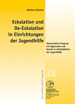 Eskalation und De-Eskalation in Einrichtungen der Jugendhilfe