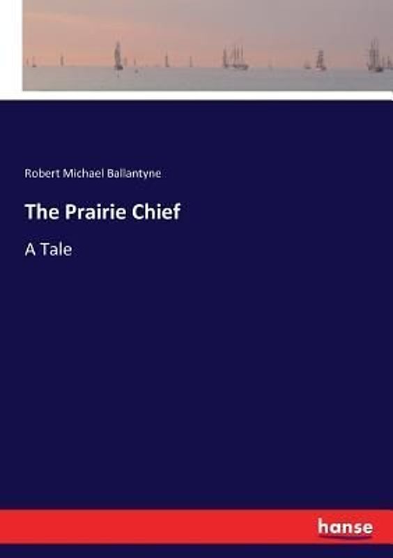 The Prairie Chief