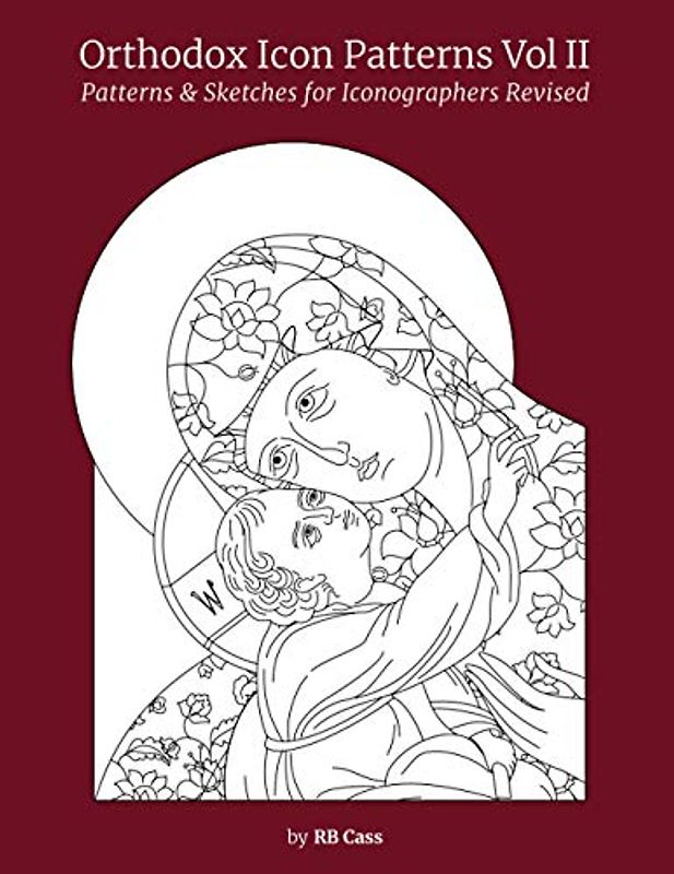 Orthodox Icon Patterns Vol II: Patterns & Sketches for Iconographers
