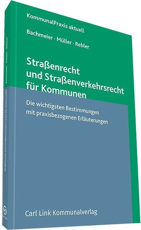 Straßenrecht und Straßenverkehrsrecht für Kommunen