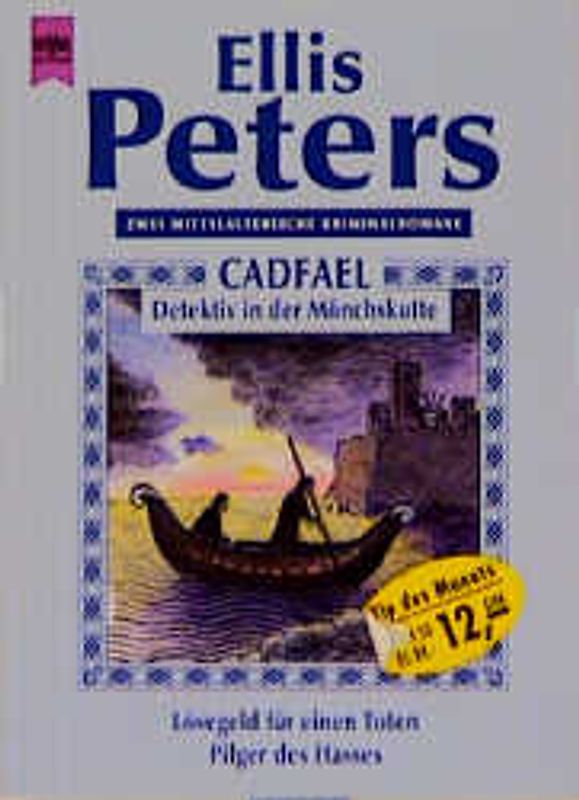 Cadfael - Detektiv in der Mönchskutte. Lösegeld für einen Toten /Pilger des Hasses. Zwei mittelalterliche Kriminalromane