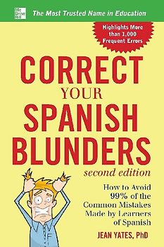 Correct Your Spanish Blunders, 2nd Edition
