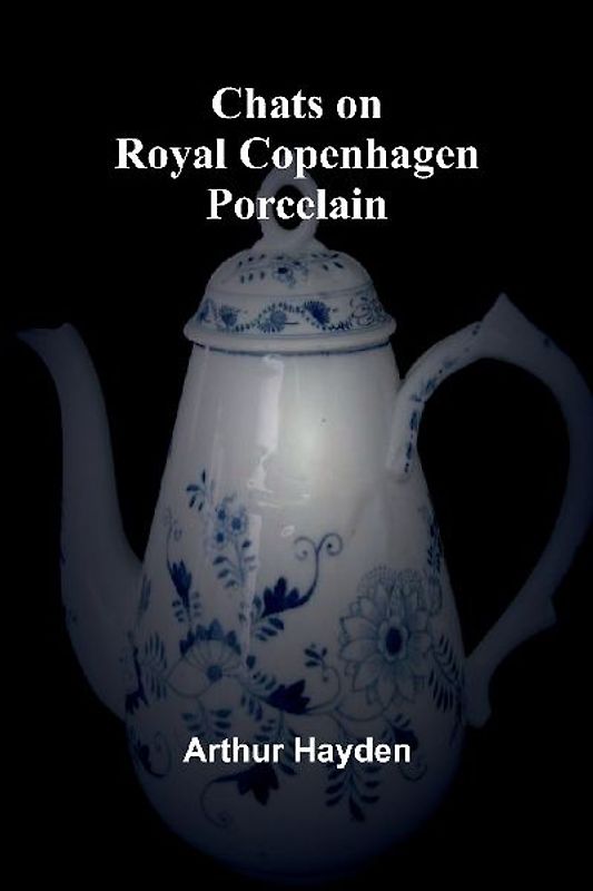 Chats on Royal Copenhagen Porcelain