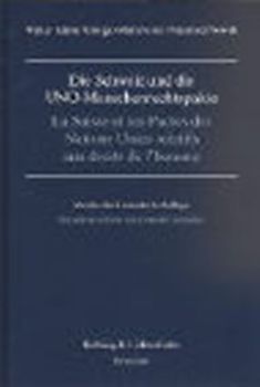 Die Schweiz und die UNO-Menschrechtspakte La Suisse et les pactes des Nations Unies relatifs aux droits de l'homme