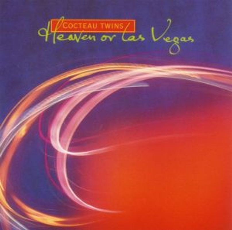 Cocteau Twins - Heaven or Las Vegas