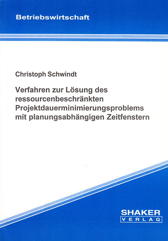 Verfahren zur Lösung des ressourcenbeschränkten Projektdauerminimierungsproblems mit planungsabhängigen Zeitfenstern