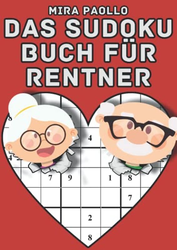 Das Sudoku Buch für Rentner: Großdruck Logikrätsel für Senioren - Gehirnjogging mit 100 Sudoku in gemischter Schwierigkeitsstufe