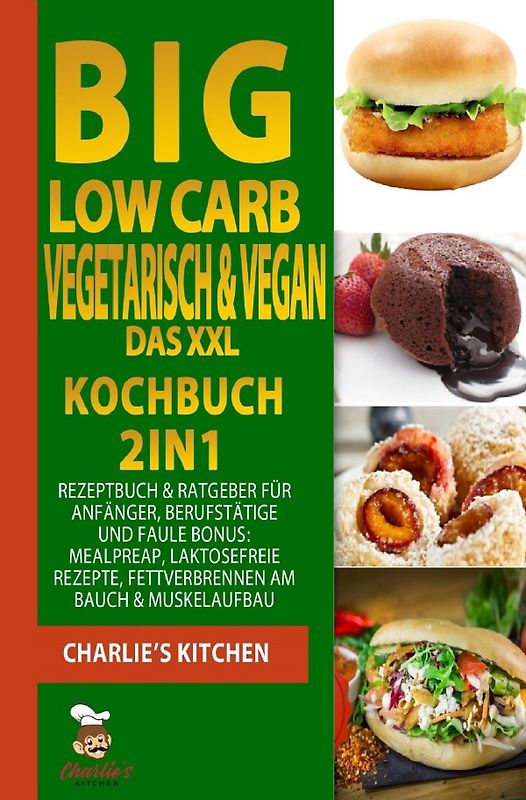 BIG Low Carb vegetarisch &amp; vegan - Das XXL Kochbuch
