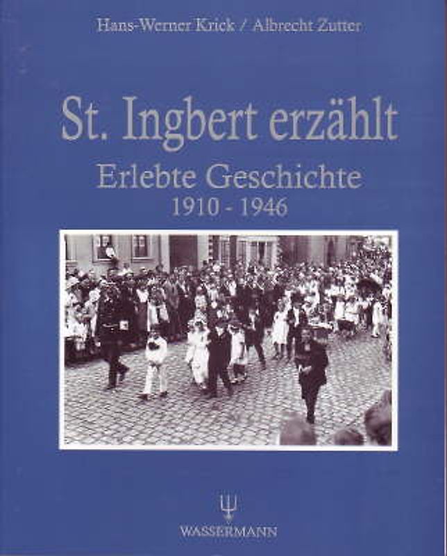 St. Ingbert erzählt