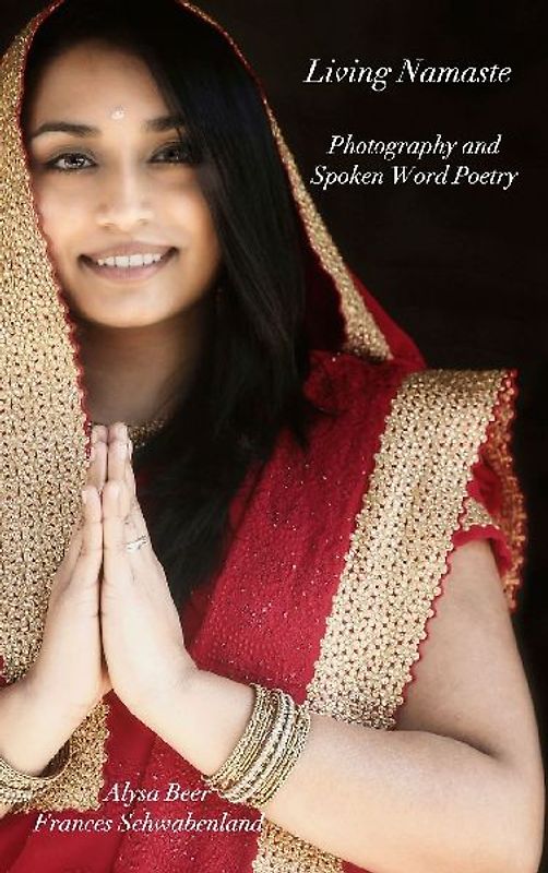 Living NamastePhotography and Spoken Word Poetry