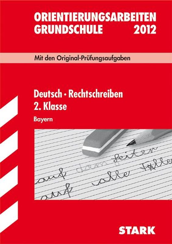Orientierungsarbeiten Grundschule / Deutsch · Rechtschreiben 2. Klasse 2012. Bayern