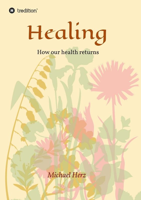Healing - How our health returns