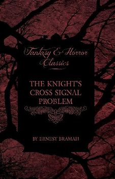 The Knight's Cross Signal Problem (Fantasy and Horror Classics)