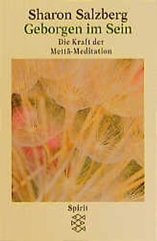 Geborgen im Sein. Die Kraft deer Metta-Meditation