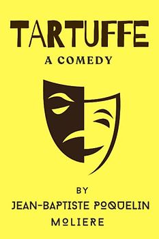 Tartuffe: A Comedy