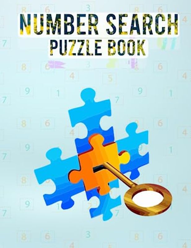 Number Search Puzzle Book: Large Print Number Search Puzzles for Adults and Seniors