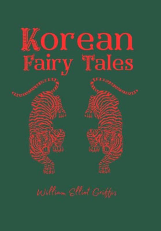Korean Fairy Tales: (1922 Edition - Large Print with Korean Illustrations)