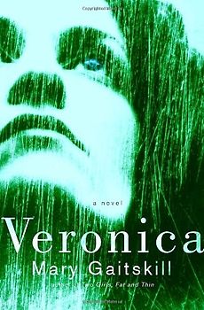 Veronica: A Novel - Gaitskill, Mary