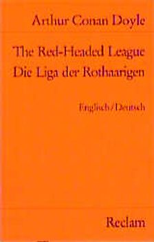 The Red-Headed League /Die Liga der Rothaarigen. Engl. /Dt