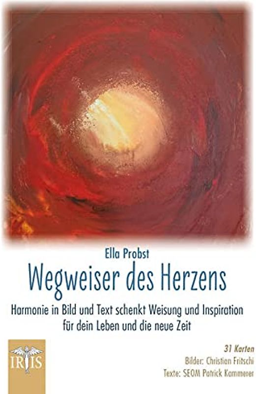 Wegweiser des Herzens: Harmonie in Bild und Text schenkt Weisung und Inspiration für dein Leben und die neue Zeit