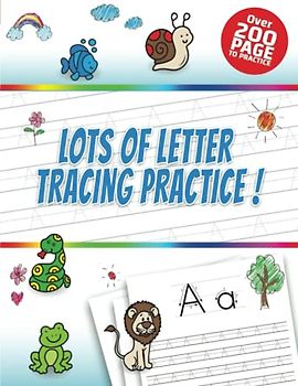 Lots of Letter Tracing Practice !: Alphabet Handwriting Practice workbook for kids: Preschool writing Workbook with Sight words for Pre K, ... Preschool & Kindergarten). 8.5 x 11 inches