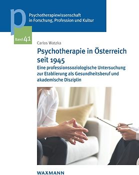 Psychotherapie in Österreich seit 1945