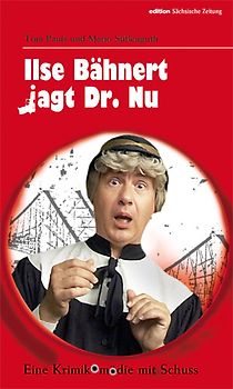 Ilse Bähnert jagt Dr. Nu