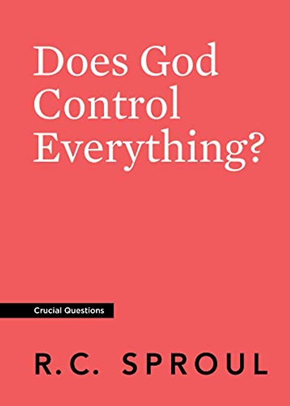 Does God Control Everything?
