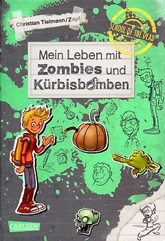 School of the dead 1: Mein Leben mit Zombies und Kürbisbomben