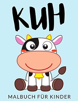 Kuh Malbuch Für Kinder: Kuh Malbücher Für Kinder, Hausrind, Holstein-Rind, Fleckvieh Malbuch Für Kinder, Über 40 Seiten zum Ausmalen, Perfekte ... und älter 🔥 Stunden Spaß garantiert ✅ 🇩🇪
