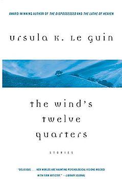The Wind's Twelve Quarters: Stories