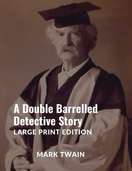A Double Barrelled Detective Story: Large Print Edition