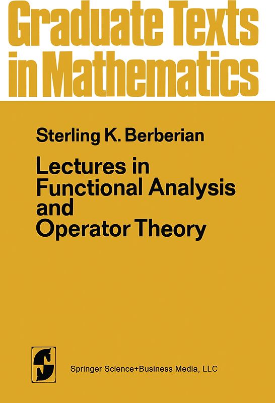 Lectures in Functional Analysis and Operator Theory