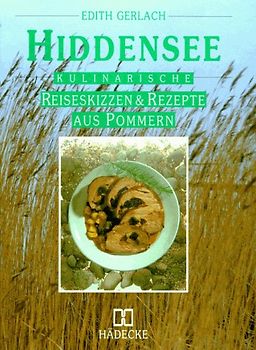 Hiddensee - Kulinarische Reiseskizzen und Rezepte aus Pommern