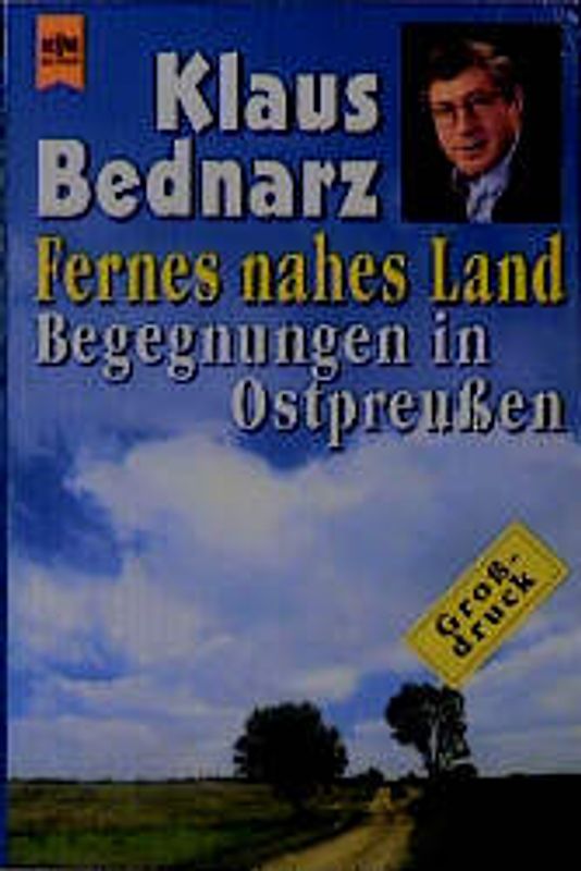 Fernes nahes Land. Begegnungen in Ostpreussen
