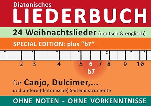 Diatonic Songbooks / 24 Weihnachtslieder (deutsch &amp; englisch) - Sonderausgabe "b7" - diatonische Melodien ohne Noten