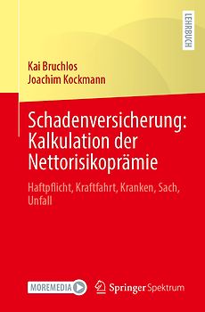 Schadenversicherung: Kalkulation der Nettorisikoprämie