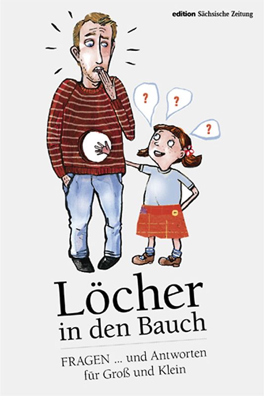 Löcher in den Bauch