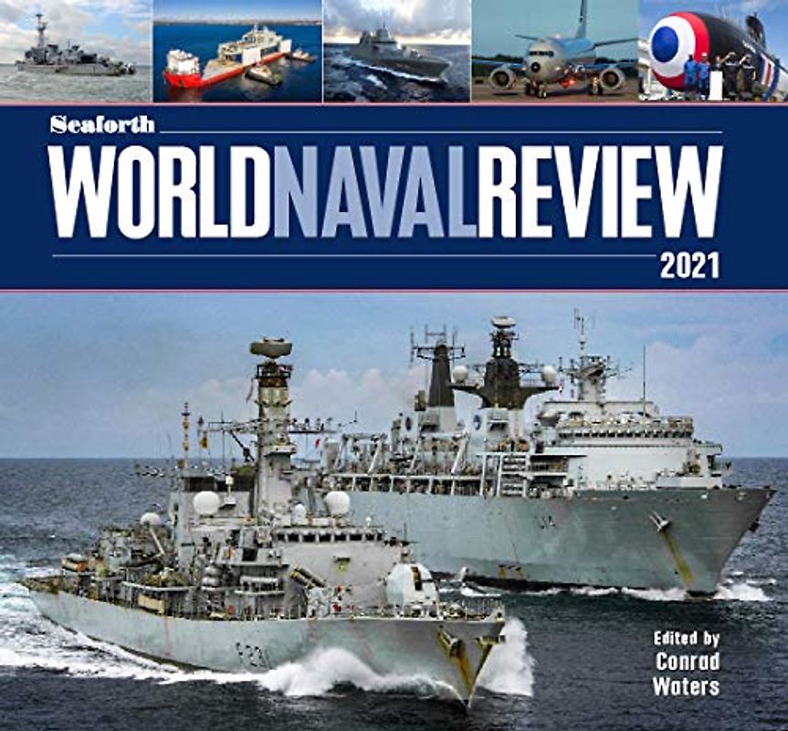 Seaforth World Naval Review 2021