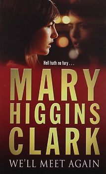 We'll Meet Again - Mary Higgins Clark