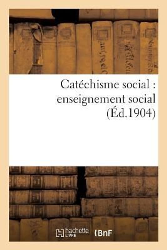 Catéchisme Social: Enseignement Social