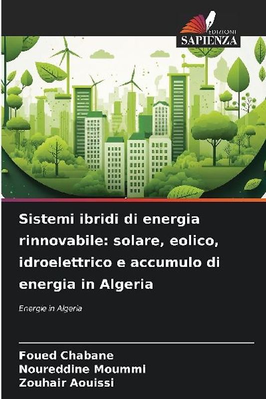 Sistemi ibridi di energia rinnovabile: solare, eolico, idroelettrico e accumulo di energia in Algeria
