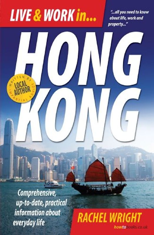 Live and Work in Hong Kong: 3rd edition - Wright, Rachel